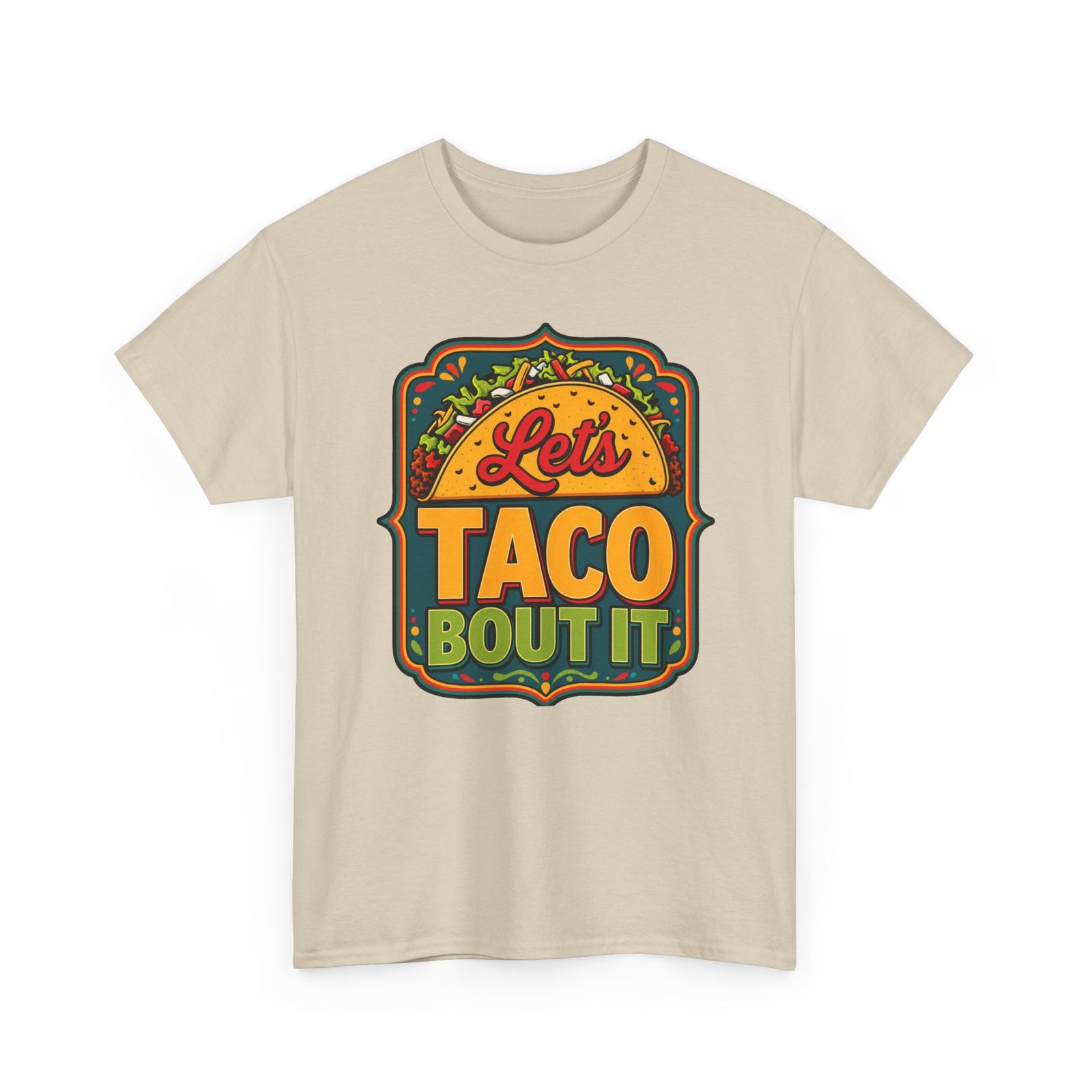 Let’s Taco ’Bout It - Unisex T-Shirt – Served with Extra Laughs - Image 25