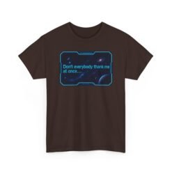 Don’t Everybody Thank Me at Once – Unisex T-Shirt – Modesty Not Included - Image 12