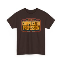 Bounty Hunting Is a Complicated Profession – Unisex T-Shirt – This Is the Job - Image 10