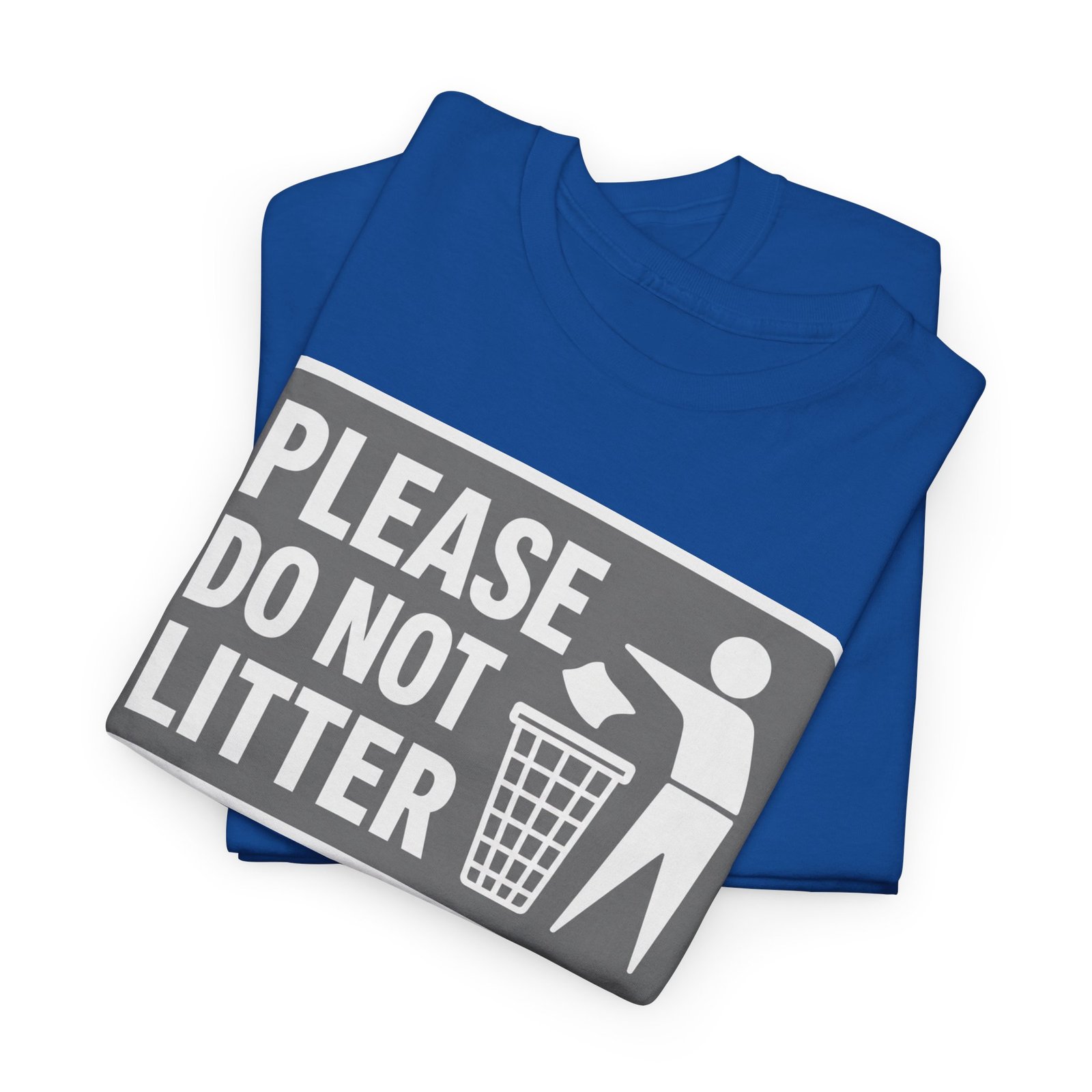Please Do Not Litter – Unisex T-Shirt – Keep It Clean, People - Image 3