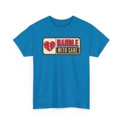 Handle With Care – Unisex T-Shirt – Fragile But Fabulous - Image 18
