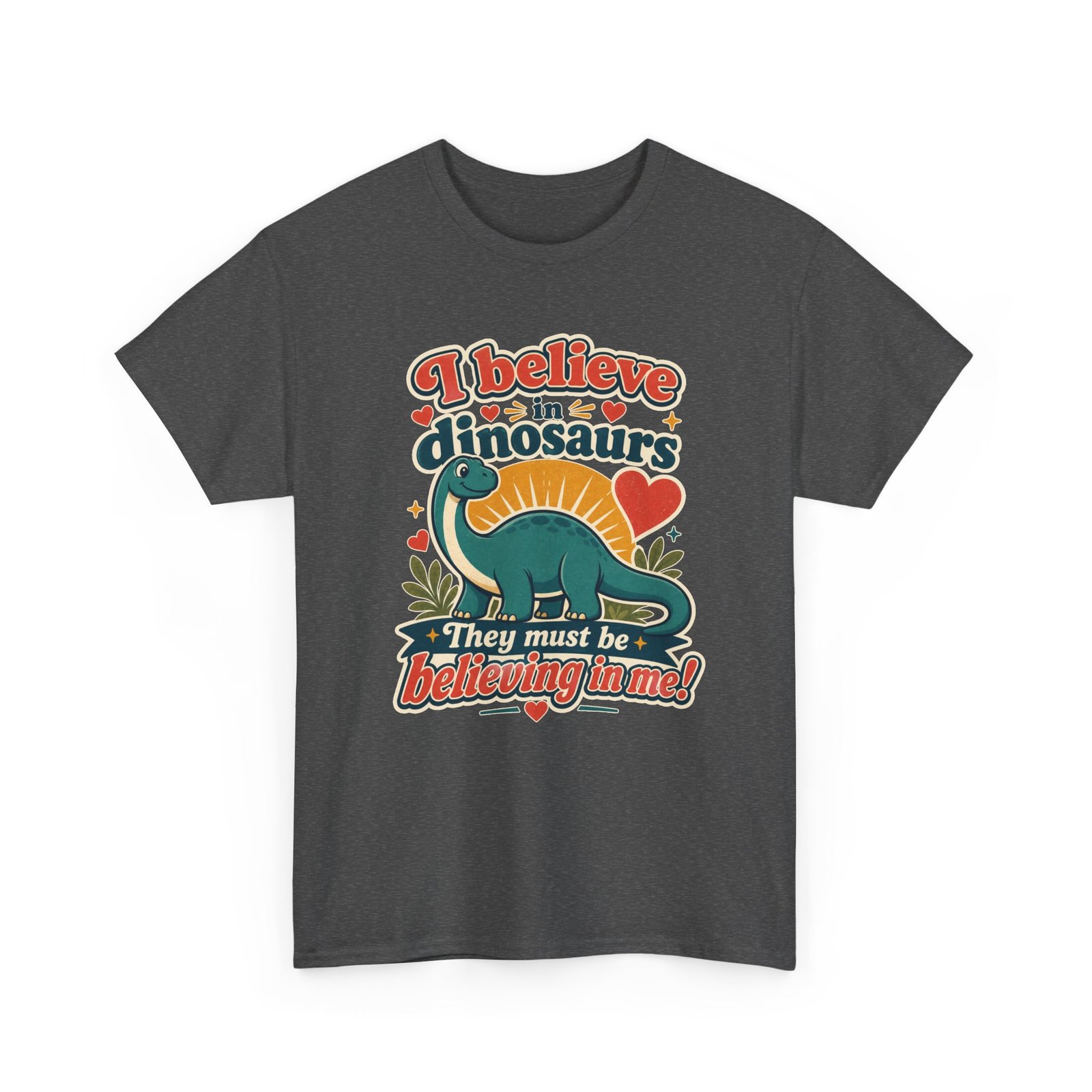 I Believe in Dinosaurs - Unisex T-Shirt – Prehistoric Positivity, Present Day Vibes - Image 22