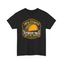 Into Fitness – Unisex T-Shirt – Fitness Taco Into My Mouth