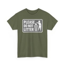 Please Do Not Litter – Unisex T-Shirt – Keep It Clean, People - Image 14