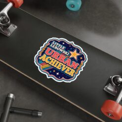 Little Lebowski Urban Achiever – Outdoor Sticker – Proudly Achieving Modest Goals - Image 18