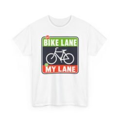 The Bike Lane Is My Lane – Unisex T-Shirt – Ride With Pride