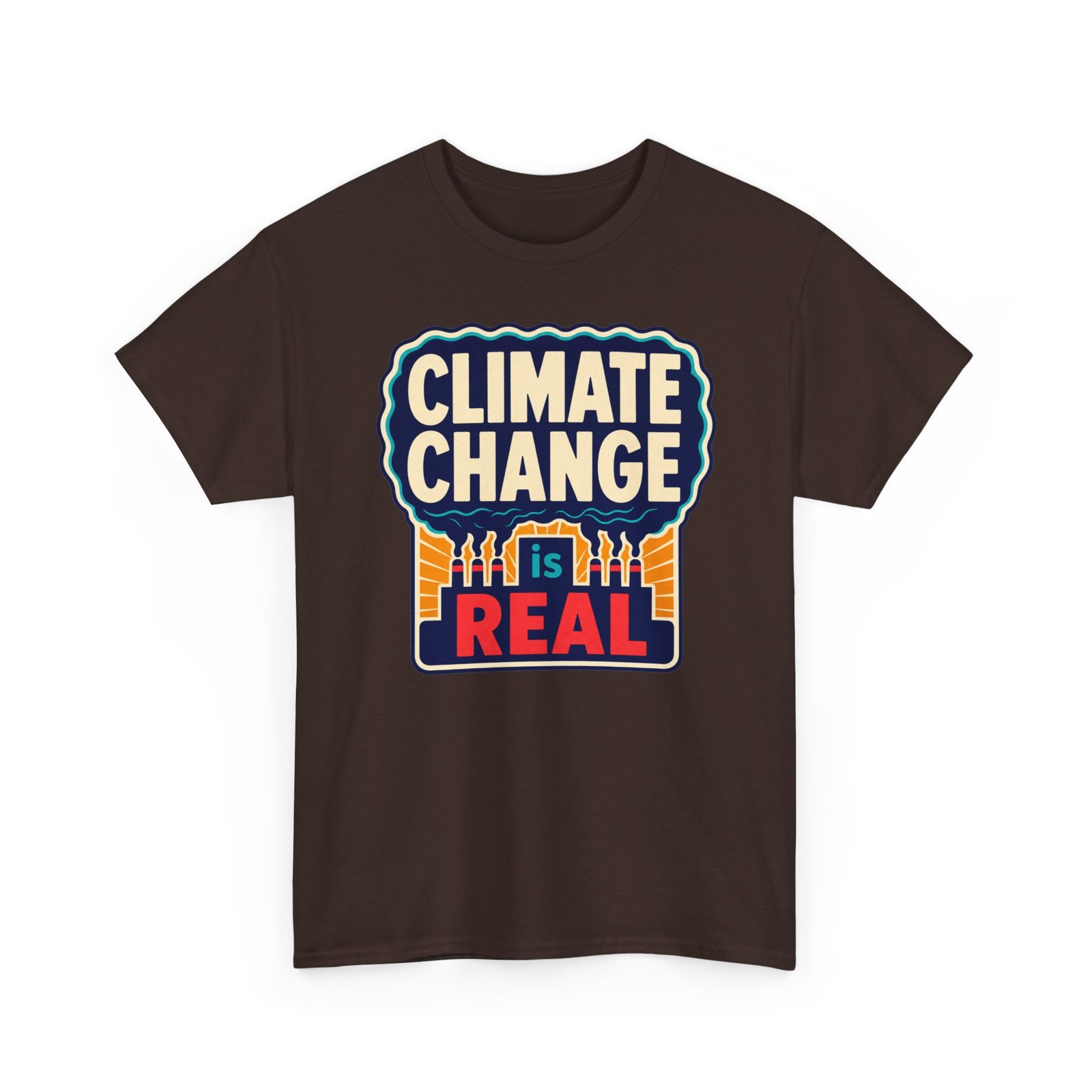 Climate Change Is Real - Unisex T-Shirt – A Message in the Smoke - Image 21