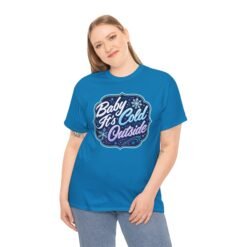 Baby It’s Cold Outside – Unisex T-Shirt – Cozy Vibes, Chilly Style - Image 4