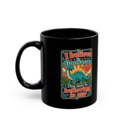 Alternative view of I Believe in Dinosaurs - Black Mug – Jurassic Joy in Every Sip