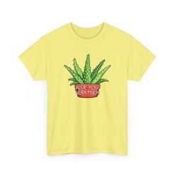 Aloe You Vera Much - Unisex T-Shirt – Funny Aloe Vera Plant Pun - Image 19