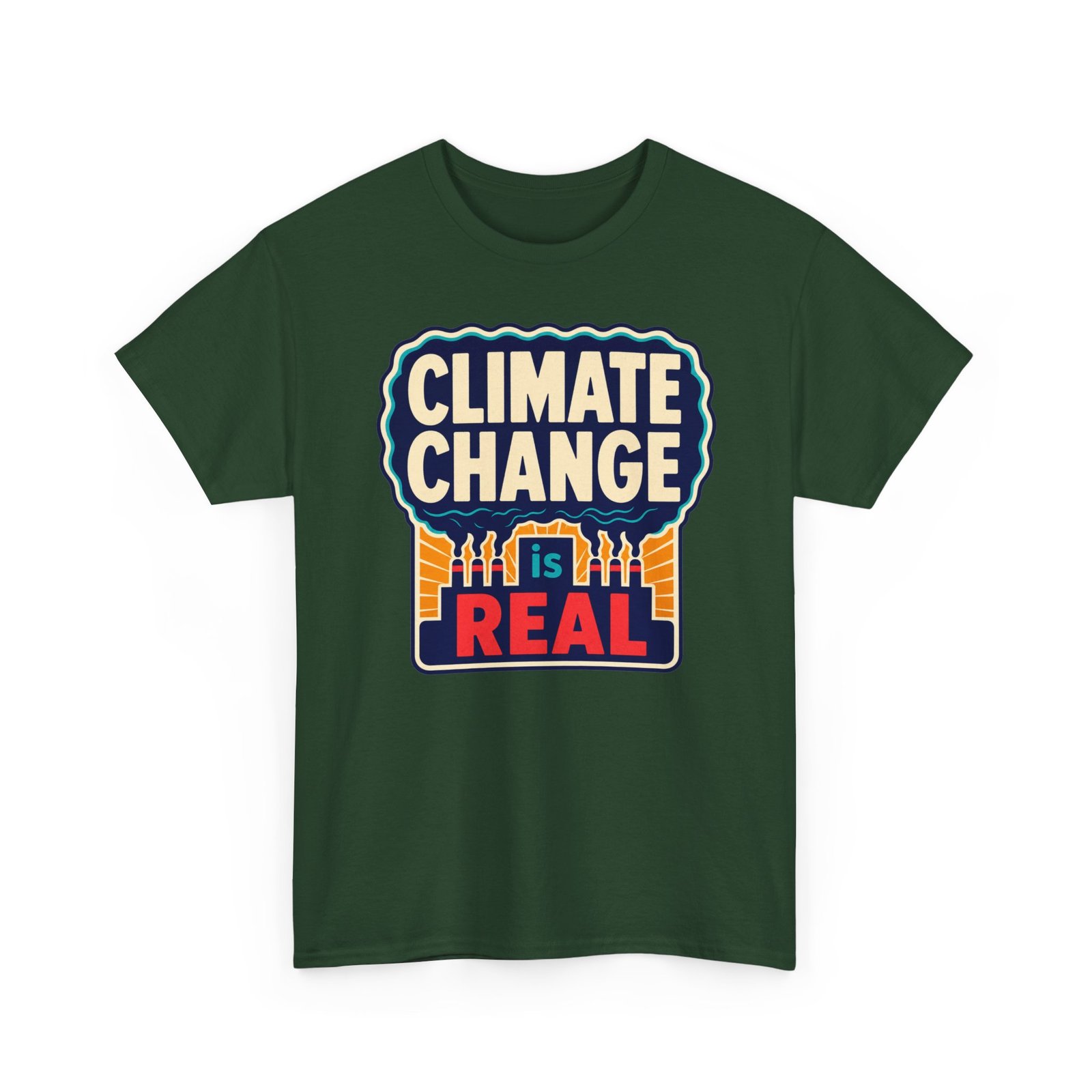 Climate Change Is Real - Unisex T-Shirt – A Message in the Smoke - Image 24
