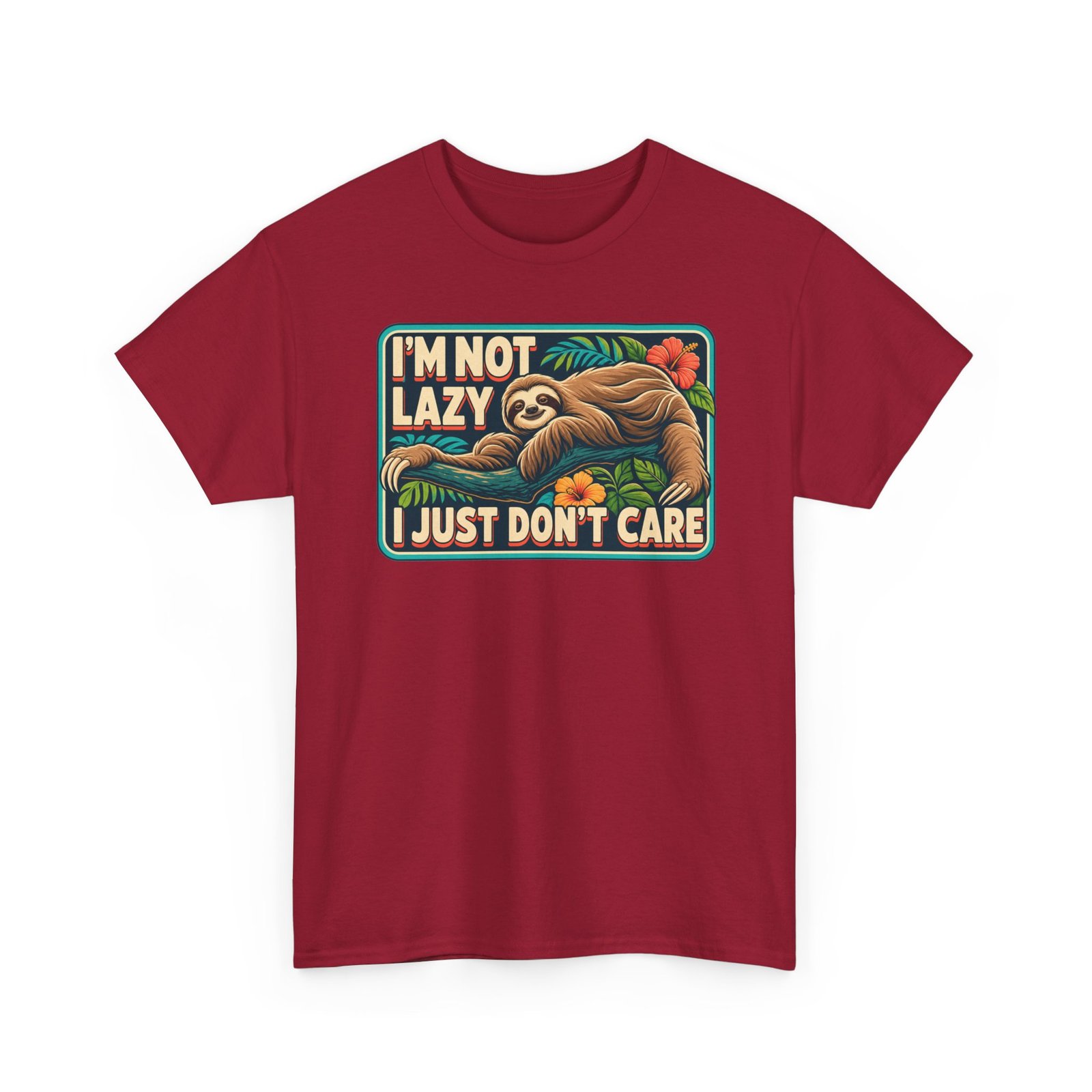 I'm Not Lazy, I Just Don't Care - Unisex T-Shirt – Sloth Mode Activated - Image 31