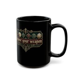 Choose Your Weapon – Black Mug – Caffeinate Before You Roll - Image 5