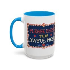 Please Bless This Awful Mess – 11oz or 15oz Accent Mug – Caffeine for Cozy Chaos - Image 34
