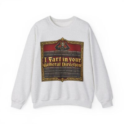 I Fart in Your General Direction – Unisex Sweatshirt – Medieval Insults Done Properly