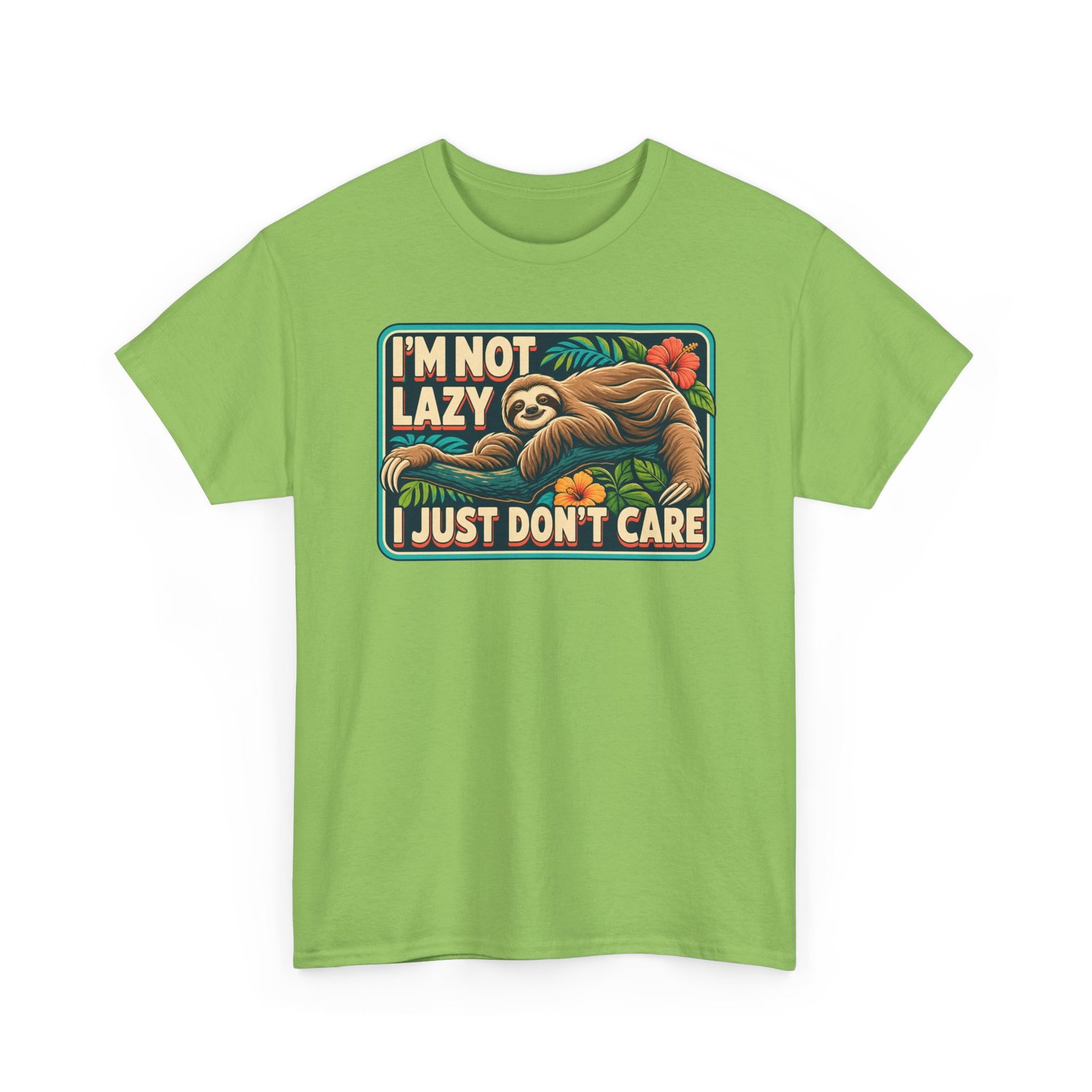 I'm Not Lazy, I Just Don't Care - Unisex T-Shirt – Sloth Mode Activated - Image 26