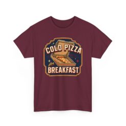 Cold Pizza for Breakfast – Unisex T-Shirt – Breakfast of Champions