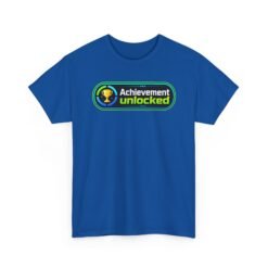 Achievement Unlocked – Unisex T-Shirt – You Earned This
