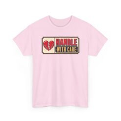 Handle With Care – Unisex T-Shirt – Fragile But Fabulous - Image 19