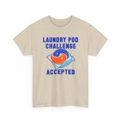 Laundry Pod Challenge Accepted - Unisex T-Shirt – Funny Internet Meme - Image 16