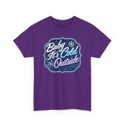 Baby It’s Cold Outside – Unisex T-Shirt – Cozy Vibes, Chilly Style - Image 17