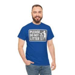 Please Do Not Litter – Unisex T-Shirt – Keep It Clean, People - Image 5