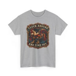 Cluck Around And Find Out - Unisex T-Shirt – Barnyard Attitude Activated - Image 18