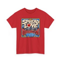 Spread the Love the Brooklyn Way – Unisex T-Shirt – Brooklyn Street Art Style