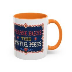 Please Bless This Awful Mess – 11oz or 15oz Accent Mug – Caffeine for Cozy Chaos - Image 9