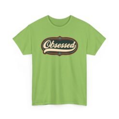 Obsessed – Unisex T-Shirt – Because Casual Interest Is Boring - Image 12