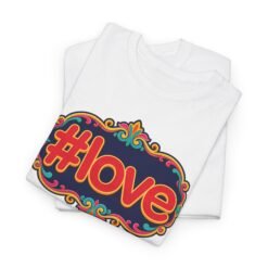 Alternative view of #LOVE Unisex T-Shirt – Hashtag Your Heart