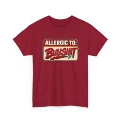 Allergic to Bullshit - Unisex T-Shirt – Zero Tolerance, 100% Sass - Image 27