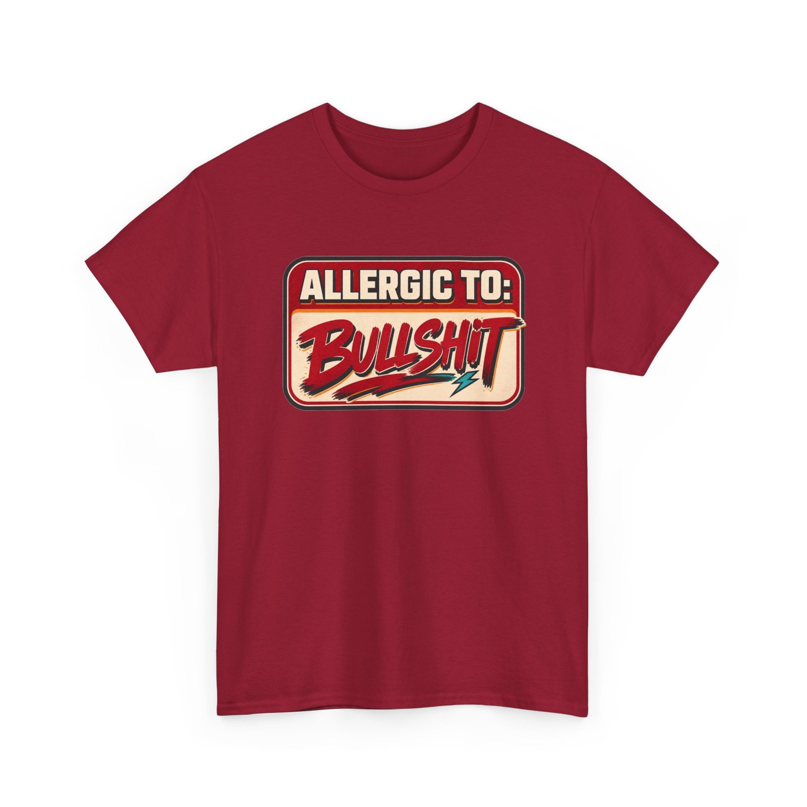 Allergic to Bullshit - Unisex T-Shirt – Zero Tolerance, 100% Sass - Image 27