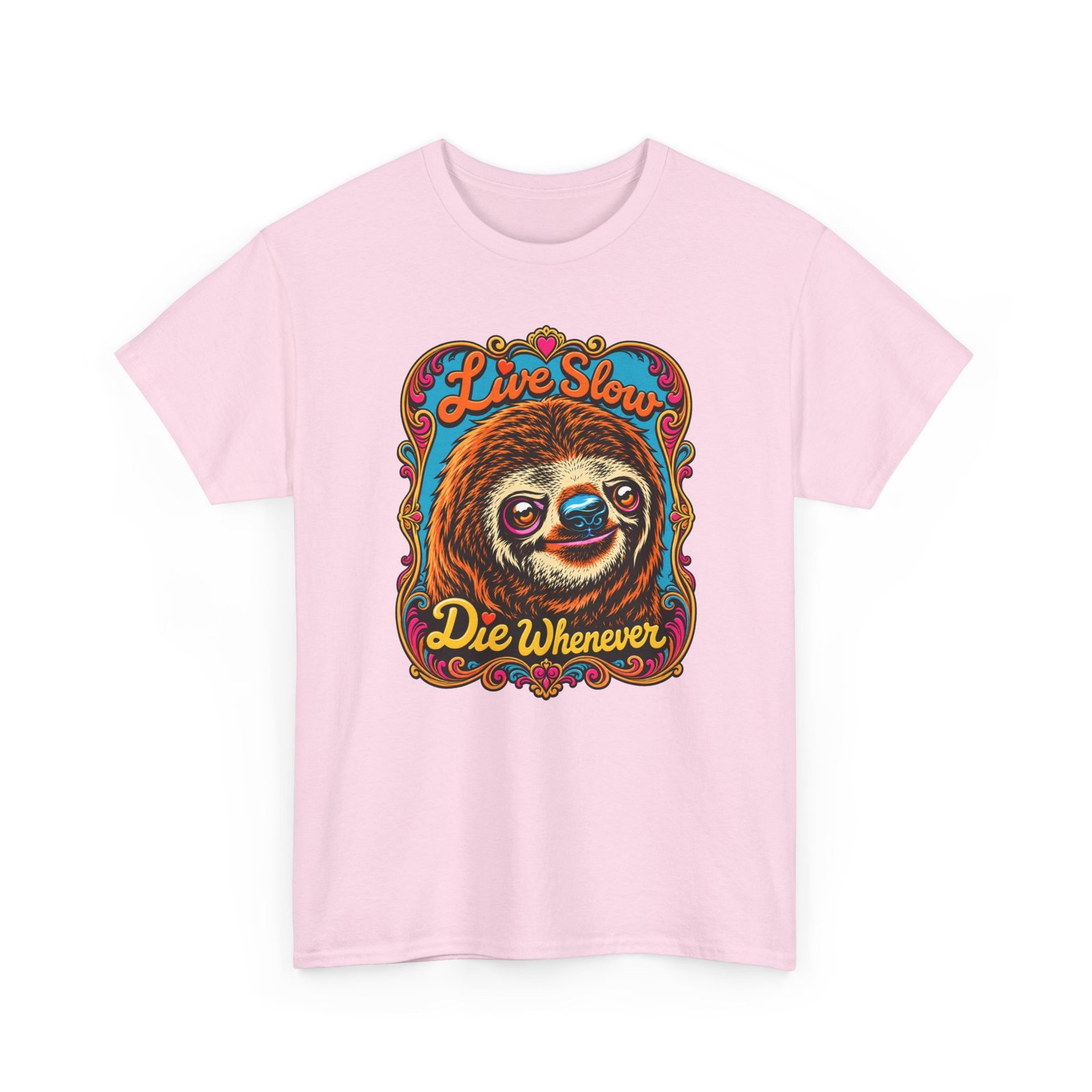 Live Slow, Die Whenever - Unisex T-Shirt – Sloth Life Approved - Image 19