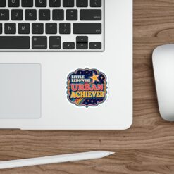 Little Lebowski Urban Achiever – Outdoor Sticker – Proudly Achieving Modest Goals - Image 6