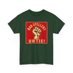 Bad Spellers Untie! – Unisex T-Shirt – Power to the Typo People - Image 23