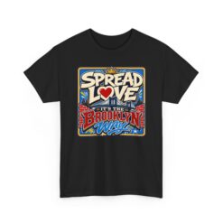 Spread the Love the Brooklyn Way – Unisex T-Shirt – Brooklyn Street Art Style - Image 17