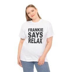 Frankie Says... – Unisex T-Shirt – 80s Attitude, Timeless Cool - Image 3