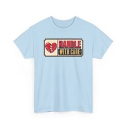 Handle With Care – Unisex T-Shirt – Fragile But Fabulous - Image 17