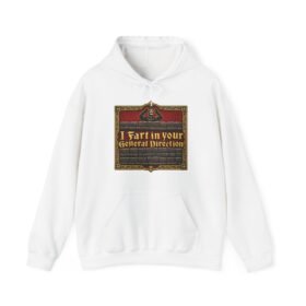 I Fart in Your General Direction – Unisex Hoodie – Medieval Insults Done Properly