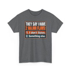 They Say I Have Two Major Flaws – Black Mug – Something About Listening - Image 15