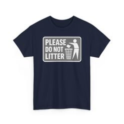 Please Do Not Litter – Unisex T-Shirt – Keep It Clean, People - Image 18