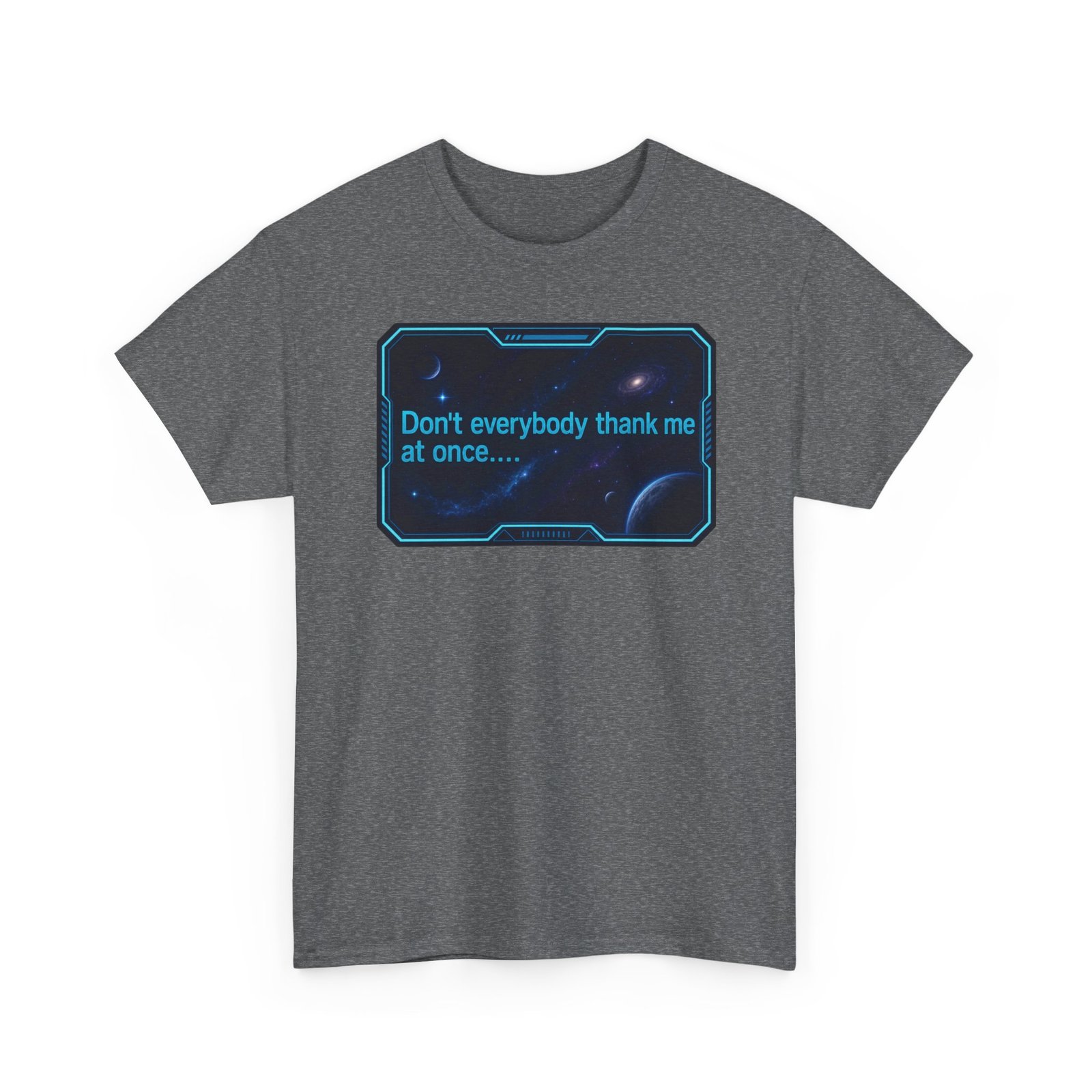 Don’t Everybody Thank Me at Once – Unisex T-Shirt – Modesty Not Included - Image 15