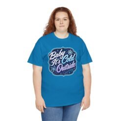 Baby It’s Cold Outside – Unisex T-Shirt – Cozy Vibes, Chilly Style - Image 5