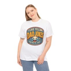 I Like Telling Dad Jokes (Sometimes He Laughs) – Unisex T-Shirt – Maximum Pun Damage - Image 6