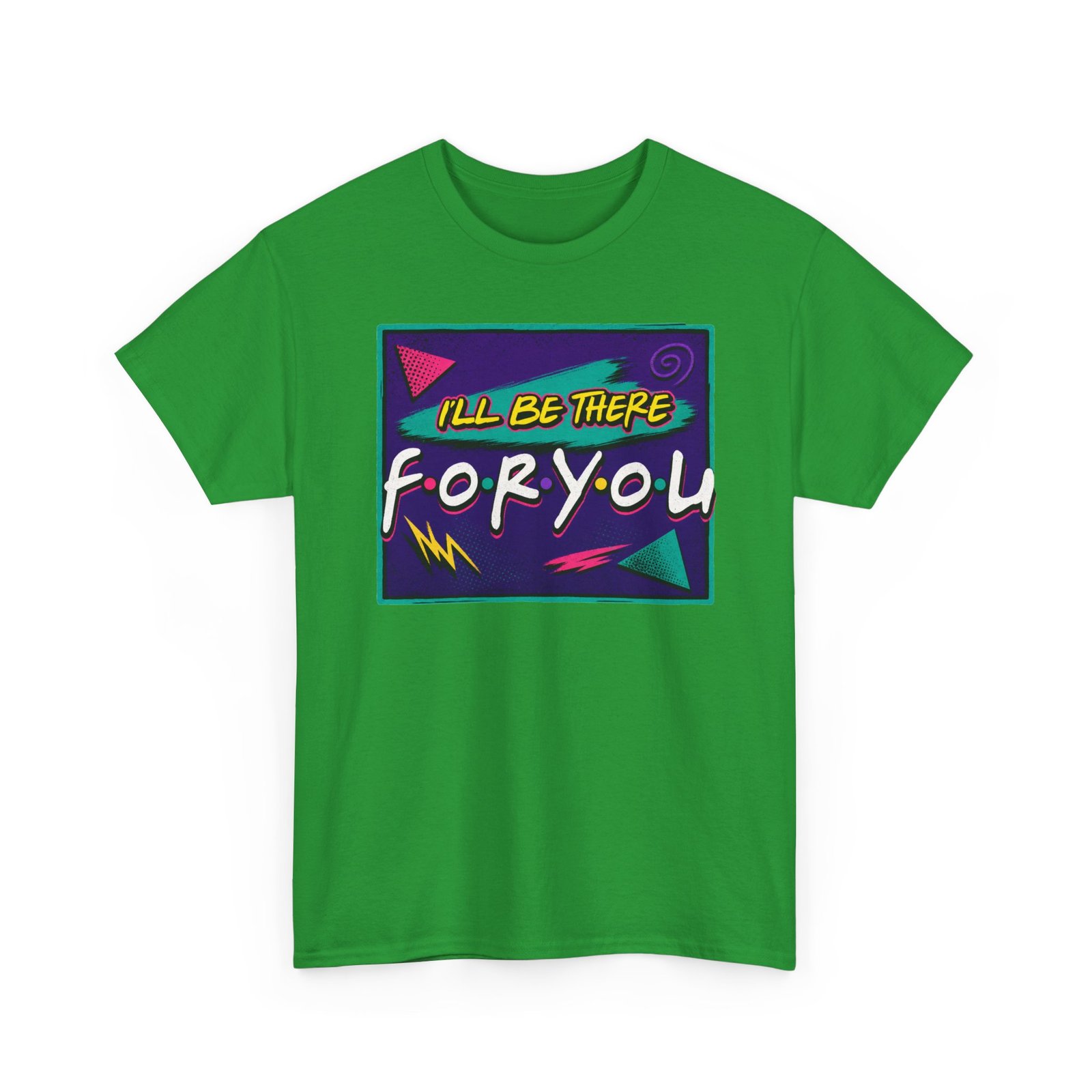 I’ll Be There For You – Unisex Friends-Inspired ’90s Sitcom T-Shirt - Image 13