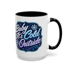 Baby It’s Cold Outside – Color Accent Mug – Warm Up the Season - Image 11