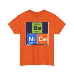 Be Nice – Unisex T-Shirt – Periodically Clever