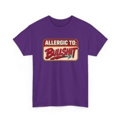 Allergic to Bullshit - Unisex T-Shirt – Zero Tolerance, 100% Sass - Image 26