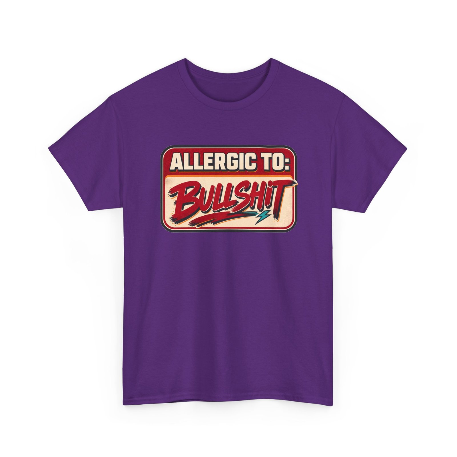 Allergic to Bullshit - Unisex T-Shirt – Zero Tolerance, 100% Sass - Image 26